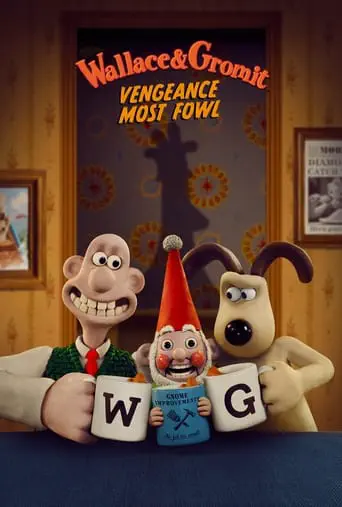 Poster of the film Wallace and Gromit Vengeance Most Fowl