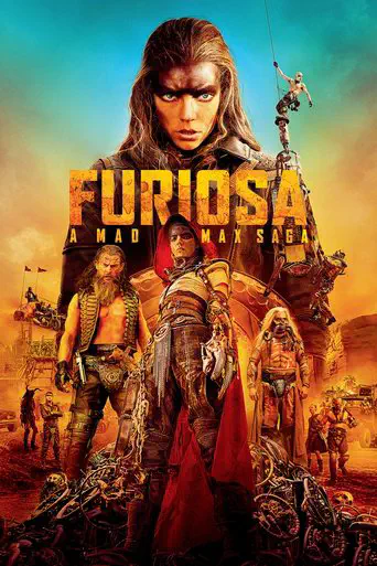 Poster of the film Furiosa: A Mad Max Saga