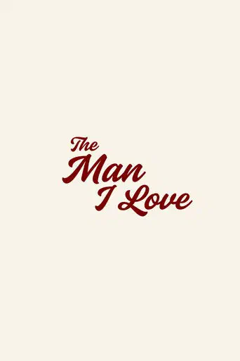 Poster of the film The Man I Love