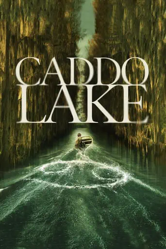 Poster of the film Caddo Lake
