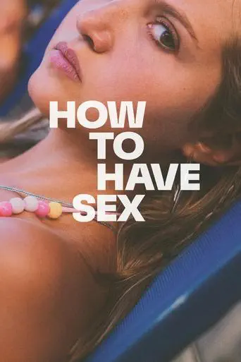 Poster of the film How to Have Sex